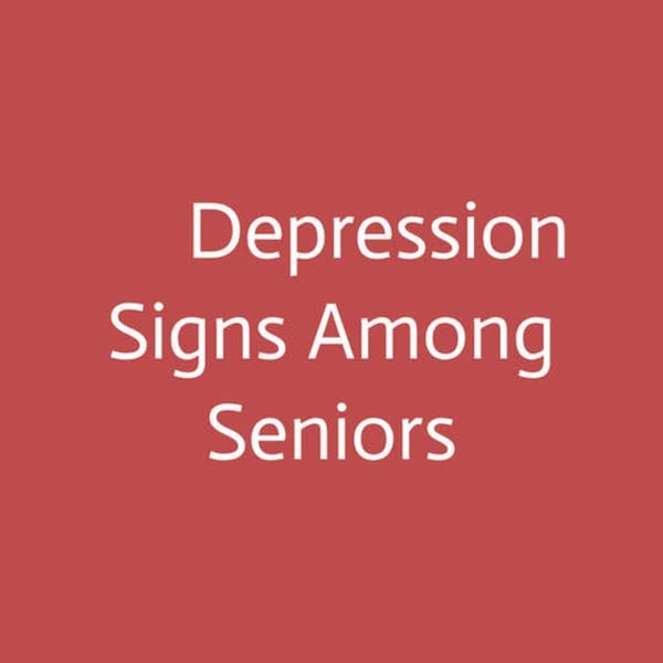 Depression Signs Among Seniors